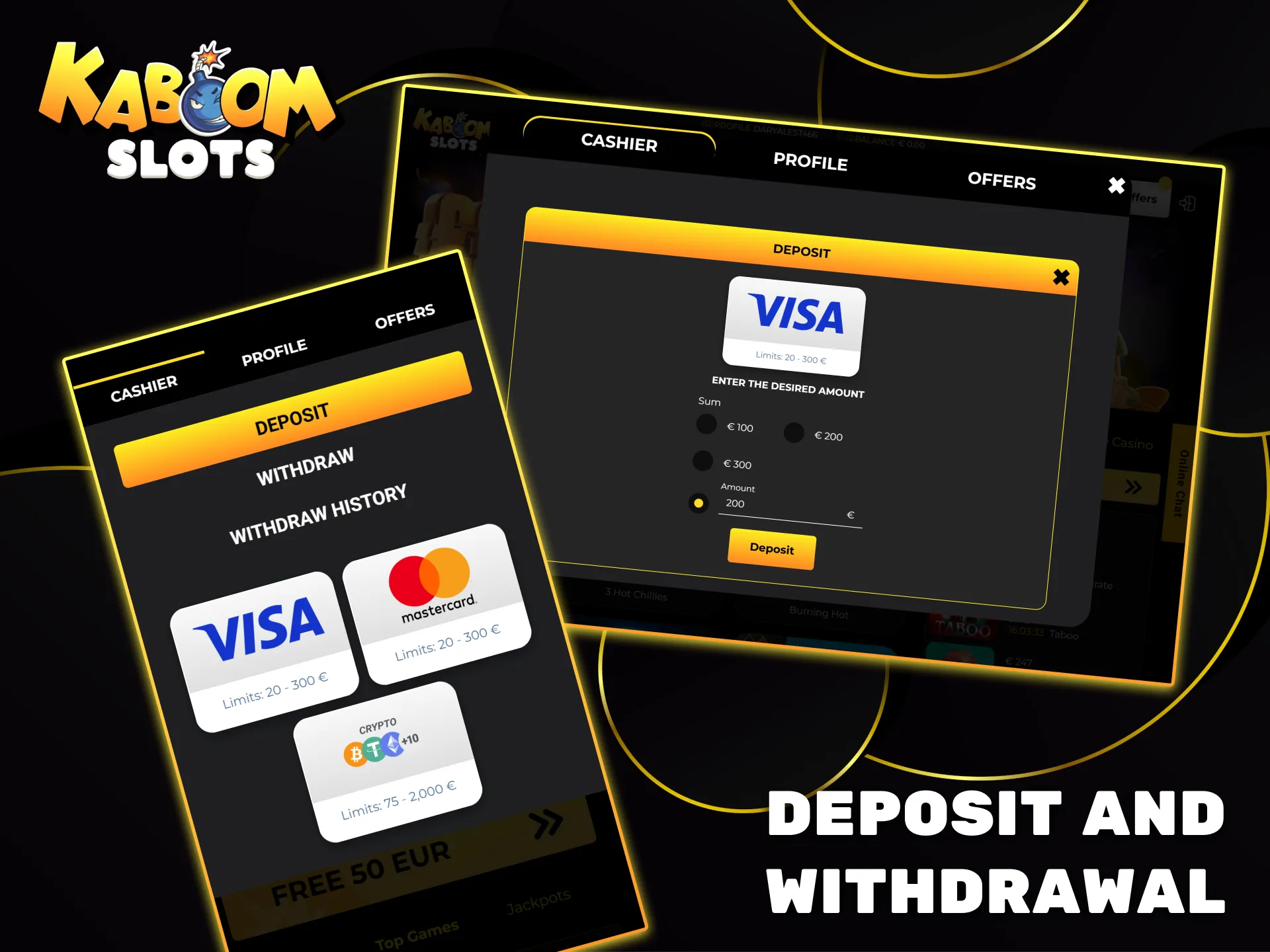 Kaboom Slots guarantees all players fast and secure deposits, as well as prompt withdrawals.