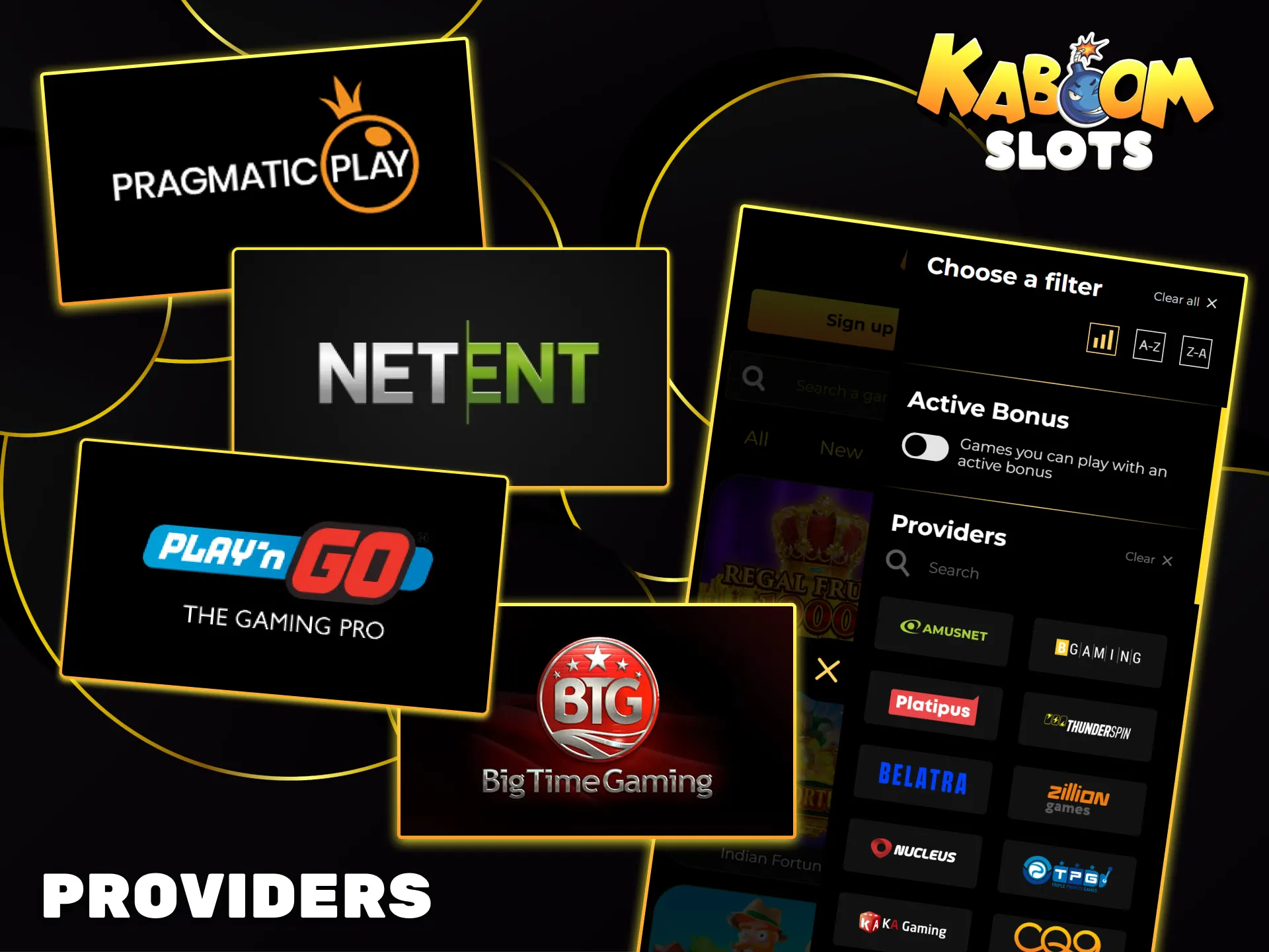 Kaboom Slots partners with world-class providers such as NetEnt, Play'n GO, and Pragmatic Play.